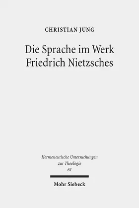 Jung |  Die Sprache im Werk Friedrich Nietzsches | Buch |  Sack Fachmedien