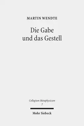 Wendte |  Die Gabe und das Gestell | Buch |  Sack Fachmedien