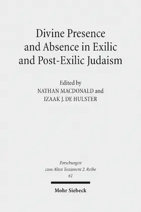 de Hulster / MacDonald |  Divine Presence and Absence in Exilic and Post-Exilic Judaism | eBook | Sack Fachmedien