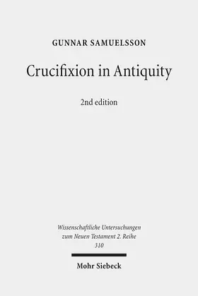 Samuelsson | Crucifixion in Antiquity | Buch | 978-3-16-152508-7 | sack.de