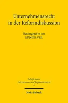Veil |  Unternehmensrecht in der Reformdiskussion | Buch |  Sack Fachmedien
