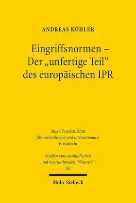 Köhler |  Eingriffsnormen - Der "unfertige Teil" des europäischen IPR | eBook | Sack Fachmedien