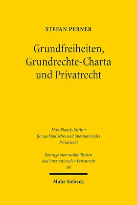 Perner |  Grundfreiheiten, Grundrechte-Charta und Privatrecht | Buch |  Sack Fachmedien