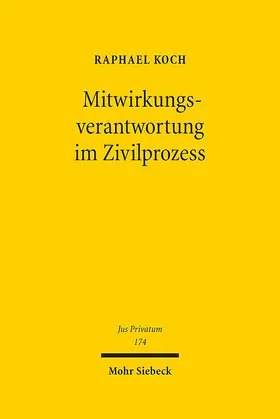 Koch |  Mitwirkungsverantwortung im Zivilprozess | Buch |  Sack Fachmedien