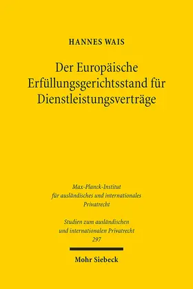 Wais |  Der Europäische Erfüllungsgerichtsstand für Dienstleistungsverträge | Buch |  Sack Fachmedien