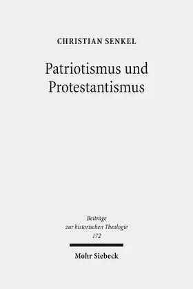 Senkel |  Patriotismus und Protestantismus | eBook | Sack Fachmedien