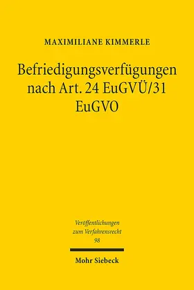Kimmerle |  Befriedigungsverfügungen nach Art. 24 EuGVÜ/31 EuGVO | Buch |  Sack Fachmedien