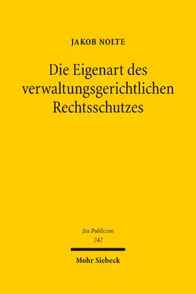 Nolte |  Die Eigenart des verwaltungsgerichtlichen Rechtsschutzes | eBook | Sack Fachmedien