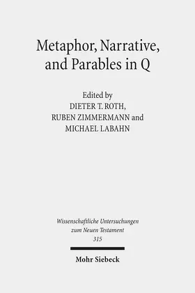 Labahn / Roth / Zimmermann | Metaphor, Narrative, and Parables in Q | E-Book | sack.de