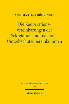 Böhringer |  Die Kooperationsvereinbarungen der Sekretariate multilateraler Umweltschutzübereinkommen | Buch |  Sack Fachmedien