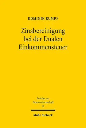 Rumpf |  Zinsbereinigung bei der Dualen Einkommensteuer | Buch |  Sack Fachmedien