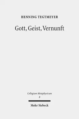 Tegtmeyer |  Gott, Geist, Vernunft | eBook | Sack Fachmedien