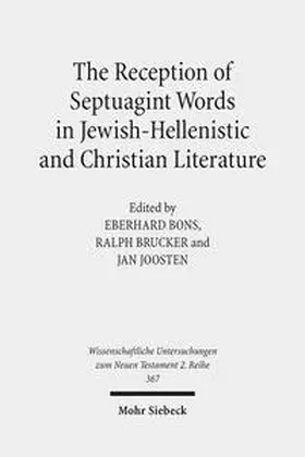 Bons / Brucker / Joosten |  The Reception of Septuagint Words in Jewish-Hellenistic and Christian Literature | Buch |  Sack Fachmedien