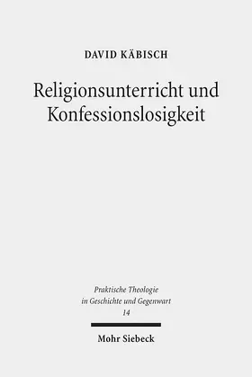 Käbisch | Religionsunterricht und Konfessionslosigkeit | Buch | 978-3-16-153007-4 | sack.de