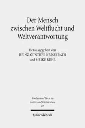 Nesselrath / Rühl |  Der Mensch zwischen Weltflucht und Weltverantwortung | Buch |  Sack Fachmedien
