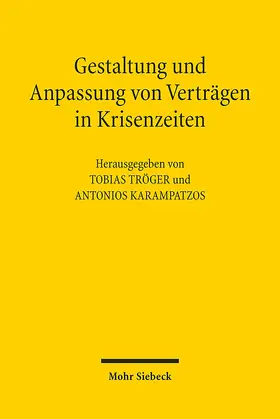 Karampatzos / Tröger |  Gestaltung und Anpassung von Verträgen in Krisenzeiten | Buch |  Sack Fachmedien