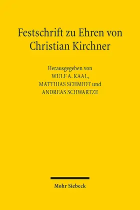 Kaal / Schmidt / Schwartze |  Festschrift zu Ehren von Christian Kirchner | Buch |  Sack Fachmedien