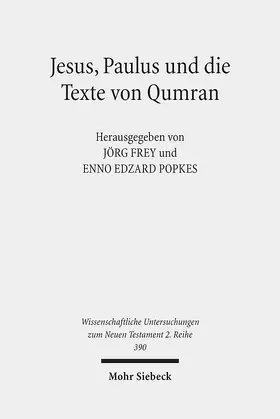 Frey / Popkes |  Jesus, Paulus und die Texte von Qumran | Buch |  Sack Fachmedien