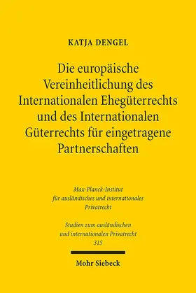 Dengel |  Die europäische Vereinheitlichung des Internationalen Ehegüterrechts und des Internationalen Güterrechts für eingetragene Partnerschaften | eBook | Sack Fachmedien