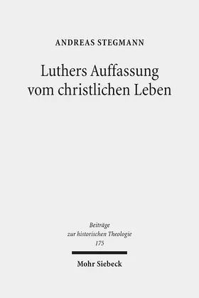 Stegmann |  Luthers Auffassung vom christlichen Leben | eBook | Sack Fachmedien