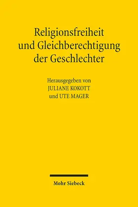 Mager / Kokott |  Religionsfreiheit und Gleichberechtigung der Geschlechter | Buch |  Sack Fachmedien