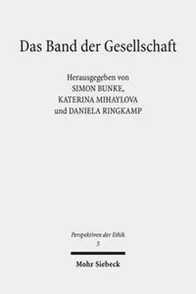 Bunke / Mihaylova / Ringkamp |  Das Band der Gesellschaft | Buch |  Sack Fachmedien