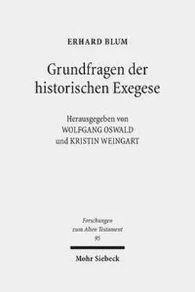 Blum / Oswald / Weingart |  Grundfragen der historischen Exegese | Buch |  Sack Fachmedien