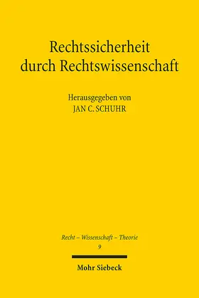 Schuhr |  Rechtssicherheit durch Rechtswissenschaft | Buch |  Sack Fachmedien