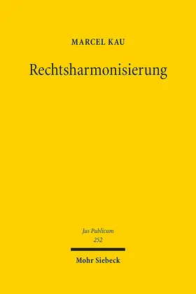 Kau |  Rechtsharmonisierung | Buch |  Sack Fachmedien