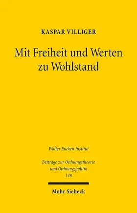 Villiger |  Mit Freiheit und Werten zu Wohlstand | Buch |  Sack Fachmedien
