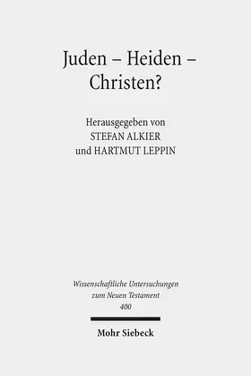 Alkier / Leppin |  Juden - Heiden - Christen? | Buch |  Sack Fachmedien