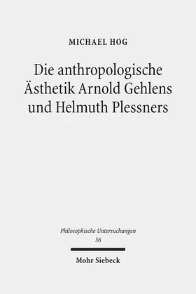Hog |  Die anthropologische Ästhetik Arnold Gehlens und Helmuth Plessners | eBook | Sack Fachmedien