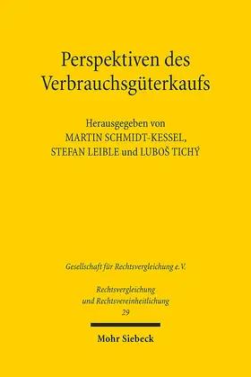 Leible / Schmidt-Kessel / Tichý |  Perspektiven des Verbrauchsgüterkaufs | Buch |  Sack Fachmedien