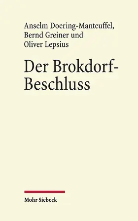 Doering-Manteuffel / Greiner / Lepsius |  Der Brokdorf-Beschluss des Bundesverfassungsgerichts 1985 | Buch |  Sack Fachmedien