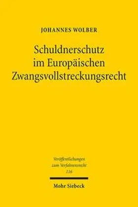 Wolber |  Schuldnerschutz im Europäischen Zwangsvollstreckungsrecht | Buch |  Sack Fachmedien