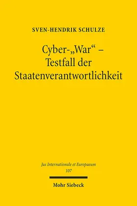 Schulze |  Cyber-"War" - Testfall der Staatenverantwortlichkeit | Buch |  Sack Fachmedien