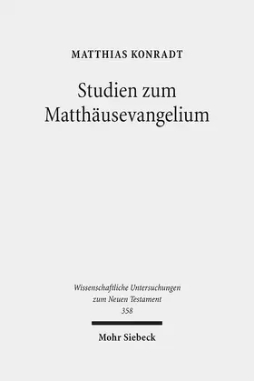 Konradt / Euler |  Studien zum Matthäusevangelium | eBook | Sack Fachmedien