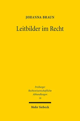 Braun |  Leitbilder im Recht | Buch |  Sack Fachmedien