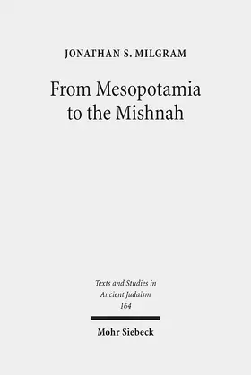 Milgram |  From Mesopotamia to the Mishnah | Buch |  Sack Fachmedien