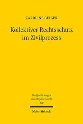 Geiger |  Kollektiver Rechtsschutz im Zivilprozess | Buch |  Sack Fachmedien