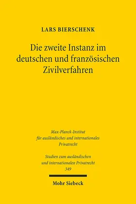 Bierschenk |  Die zweite Instanz im deutschen und französischen Zivilverfahren | Buch |  Sack Fachmedien