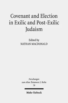 MacDonald |  Covenant and Election in Exilic and Post-Exilic Judaism | eBook | Sack Fachmedien