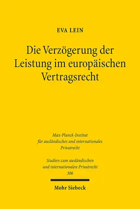 Lein |  Die Verzögerung der Leistung im europäischen Vertragsrecht | eBook | Sack Fachmedien