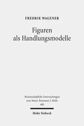 Wagener |  Figuren als Handlungsmodelle | Buch |  Sack Fachmedien