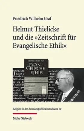 Graf |  Helmut Thielicke und die 'Zeitschrift für Evangelische Ethik' | Buch |  Sack Fachmedien