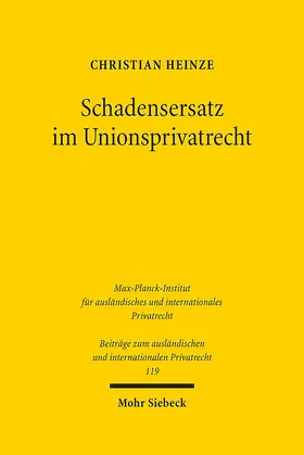 Heinze |  Schadensersatz im Unionsprivatrecht | Buch |  Sack Fachmedien