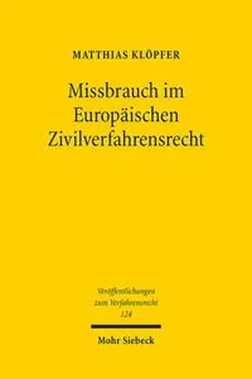 Klöpfer |  Missbrauch im Europäischen Zivilverfahrensrecht | Buch |  Sack Fachmedien