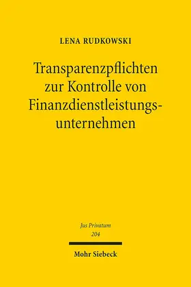 Rudkowski |  Transparenzpflichten zur Kontrolle von Finanzdienstleistungsunternehmen | Buch |  Sack Fachmedien