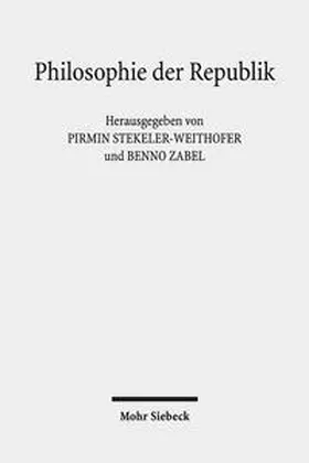Stekeler-Weithofer / Zabel |  Philosophie der Republik | Buch |  Sack Fachmedien
