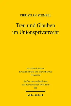Stempel |  Treu und Glauben im Unionsprivatrecht | eBook | Sack Fachmedien